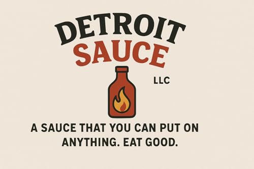 Detroit Sauce LLC wordmark: a sauce that you can put on anything. Eat good.